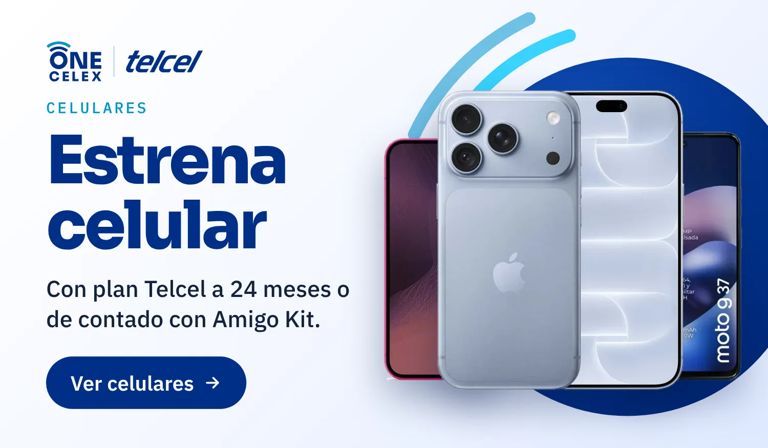 Estrena celular con plan Telcel a 24 meses o de contado con Amigo Kit. Ver celulares.